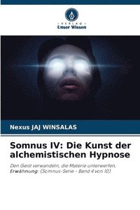 bokomslag Somnus IV: Die Kunst der alchemistischen Hypnose