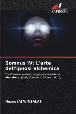 bokomslag Somnus IV: L'arte dell'ipnosi alchemica