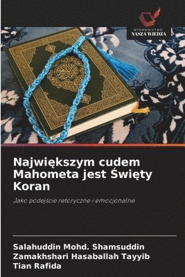 bokomslag Najwi?kszym cudem Mahometa jest ?wi?ty Koran