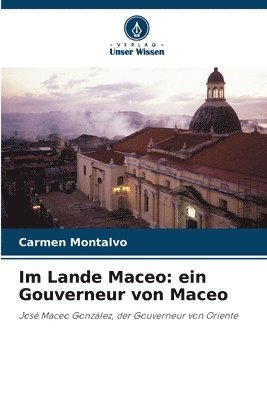 bokomslag Im Lande Maceo: ein Gouverneur von Maceo