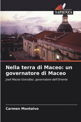 bokomslag Nella terra di Maceo: un governatore di Maceo