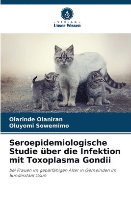 Seroepidemiologische Studie ber die Infektion mit Toxoplasma Gondii 1