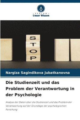 bokomslag Die Studienzeit und das Problem der Verantwortung in der Psychologie