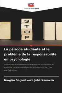 bokomslag La priode tudiante et le problme de la responsabilit en psychologie