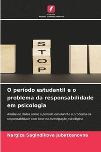 bokomslag O período estudantil e o problema da responsabilidade em psicologia