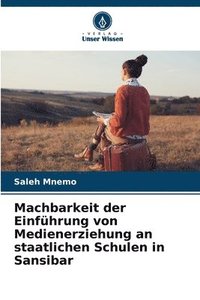 bokomslag Machbarkeit der Einfhrung von Medienerziehung an staatlichen Schulen in Sansibar