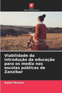 bokomslag Viabilidade da introdução da educação para os media nas escolas públicas de Zanzibar