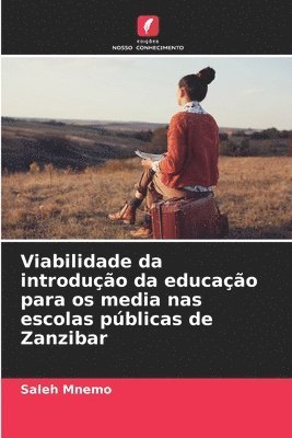 Viabilidade da introduo da educao para os media nas escolas pblicas de Zanzibar 1