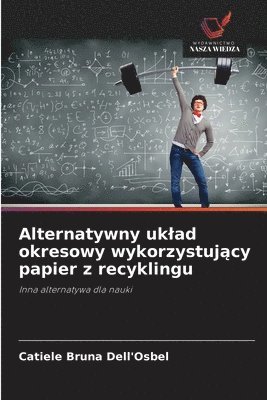 bokomslag Alternatywny uklad okresowy wykorzystuj&#261;cy papier z recyklingu