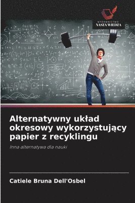 bokomslag Alternatywny uklad okresowy wykorzystuj?cy papier z recyklingu