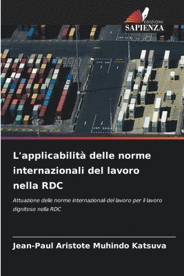 bokomslag L'applicabilità delle norme internazionali del lavoro nella RDC