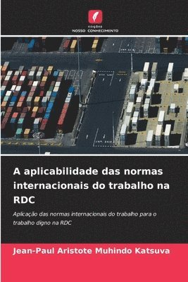 A aplicabilidade das normas internacionais do trabalho na RDC 1