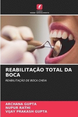 Archana Gupta, Nupur Rathi, Vijay Prakash Gupta - Reabilitação Total Da Boca, Häftad