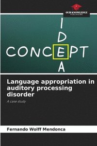 bokomslag Language appropriation in auditory processing disorder