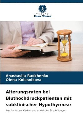 bokomslag Alterungsraten bei Bluthochdruckpatienten mit subklinischer Hypothyreose