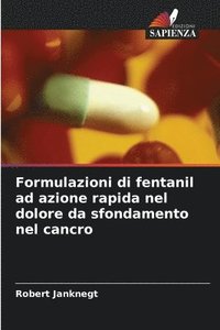 bokomslag Formulazioni di fentanil ad azione rapida nel dolore da sfondamento nel cancro