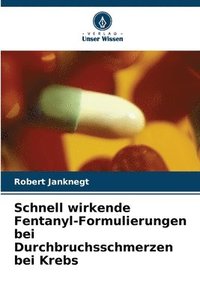 bokomslag Schnell wirkende Fentanyl-Formulierungen bei Durchbruchsschmerzen bei Krebs