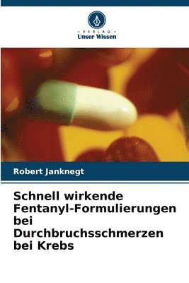 bokomslag Schnell wirkende Fentanyl-Formulierungen bei Durchbruchsschmerzen bei Krebs