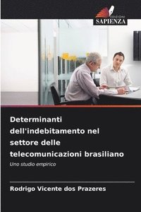 bokomslag Determinanti dell'indebitamento nel settore delle telecomunicazioni brasiliano