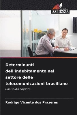 bokomslag Determinanti dell'indebitamento nel settore delle telecomunicazioni brasiliano