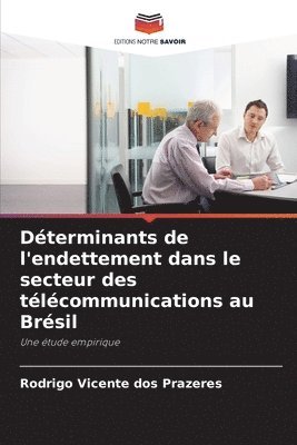 bokomslag Déterminants de l'endettement dans le secteur des télécommunications au Brésil