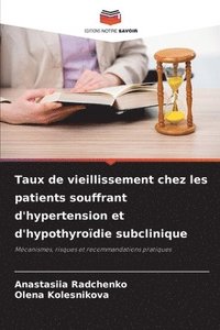 bokomslag Taux de vieillissement chez les patients souffrant d'hypertension et d'hypothyrodie subclinique