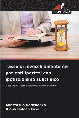 bokomslag Tasso di invecchiamento nei pazienti ipertesi con ipotiroidismo subclinico