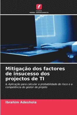 Mitigao dos factores de insucesso dos projectos de TI 1