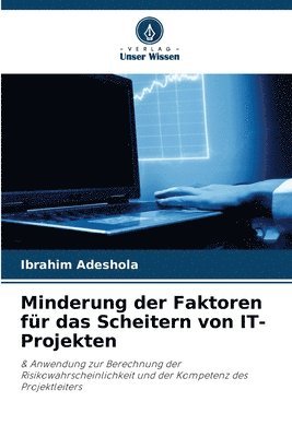 bokomslag Minderung der Faktoren fr das Scheitern von IT-Projekten