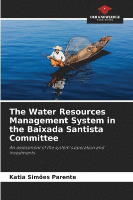 bokomslag The Water Resources Management System in the Baixada Santista Committee