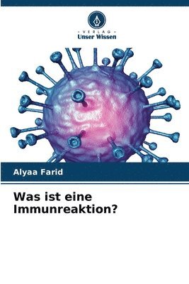 bokomslag Was ist eine Immunreaktion?