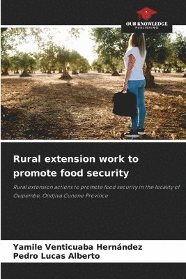 Rural extension work to promote food security 1