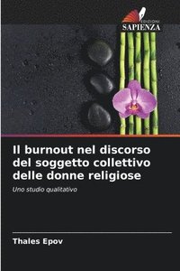 bokomslag Il burnout nel discorso del soggetto collettivo delle donne religiose