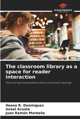 bokomslag The classroom library as a space for reader interaction