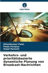 bokomslag Verkehrs- und priorittsbasierte dynamische Planung von Broadcast-Nachrichten