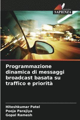 bokomslag Programmazione dinamica di messaggi broadcast basata su traffico e priorità