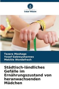 bokomslag Stdtisch-lndliches Geflle im Ernhrungszustand von heranwachsenden Mdchen