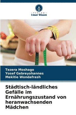 bokomslag Städtisch-ländliches Gefälle im Ernährungszustand von heranwachsenden Mädchen