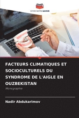 Facteurs Climatiques Et Socioculturels Du Syndrome de l'Aigle En Ouzbekistan 1