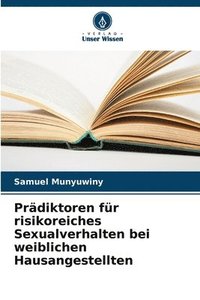 bokomslag Prädiktoren für risikoreiches Sexualverhalten bei weiblichen Hausangestellten