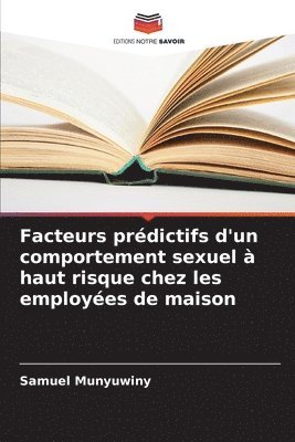 Facteurs prédictifs d'un comportement sexuel à haut risque chez les employées de maison 1