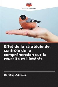 bokomslag Effet de la stratégie de contrôle de la compréhension sur la réussite et l'intérêt