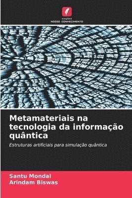 Santu Mondal, Arindam Biswas - Metamateriais na tecnologia da informação quântica, Häftad