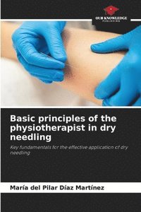 bokomslag Basic principles of the physiotherapist in dry needling