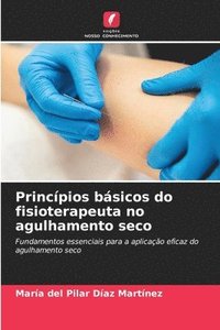 bokomslag Princpios bsicos do fisioterapeuta no agulhamento seco