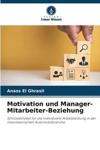 bokomslag Motivation und Manager-Mitarbeiter-Beziehung