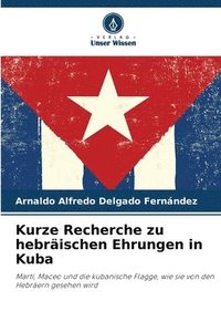 bokomslag Kurze Recherche zu hebräischen Ehrungen in Kuba