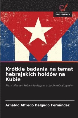 bokomslag Krtkie badania na temat hebrajskich holdw na Kubie