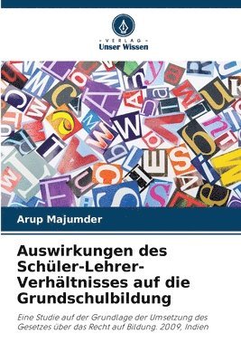 bokomslag Auswirkungen des Schler-Lehrer-Verhltnisses auf die Grundschulbildung