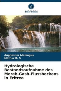 bokomslag Hydrologische Bestandsaufnahme des Mereb-Gash-Flussbeckens in Eritrea